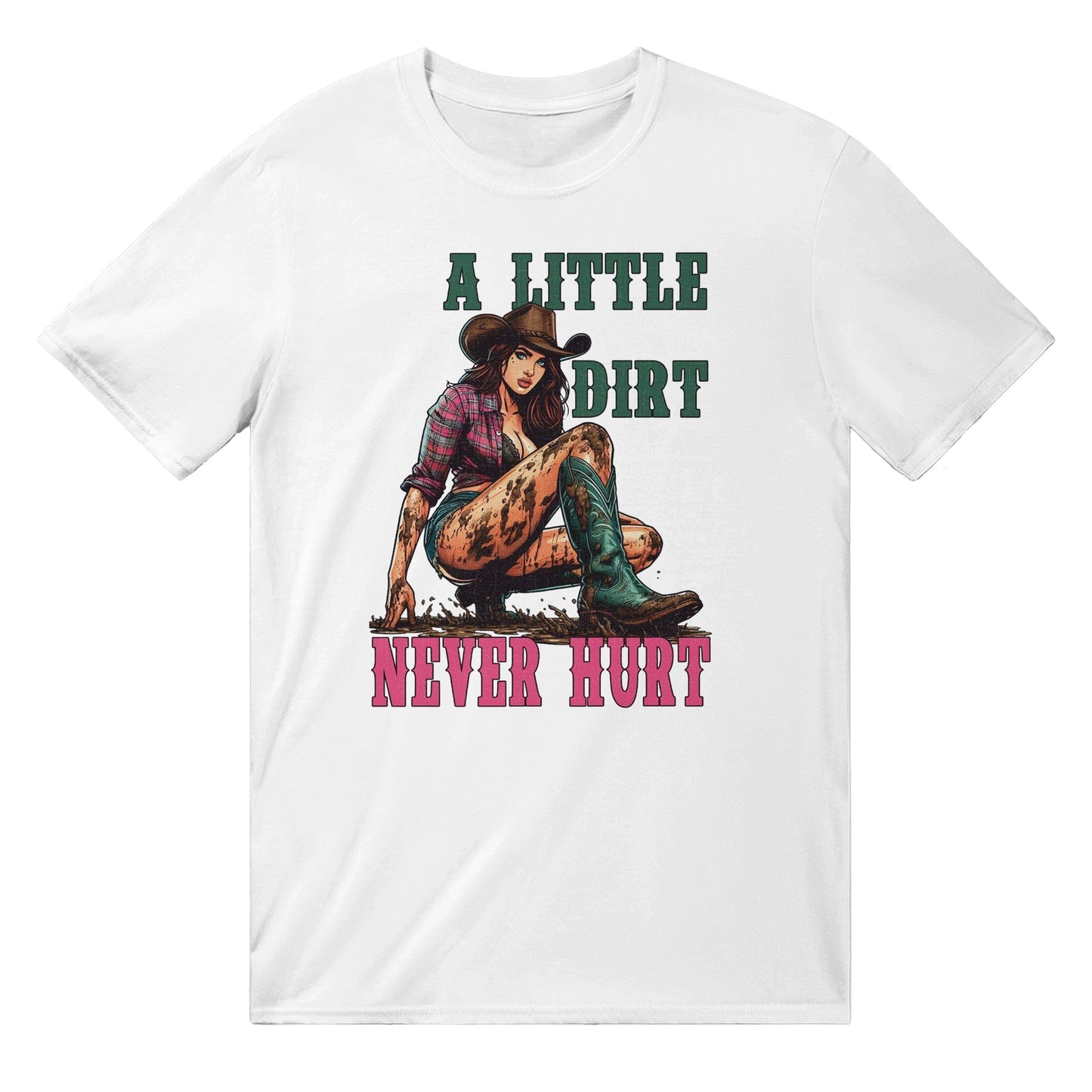 A Little Dirt Never Hurt T-Shirt Graphic Tee Australia Online White / S