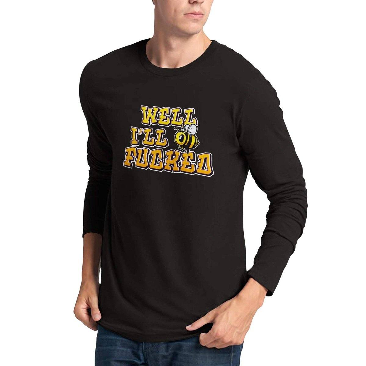 Well I'll Bee Fucked T_shirt  - Funny Bee Tshirt - Premium Unisex Longsleeve T-shirt Australia Online Color Black / S