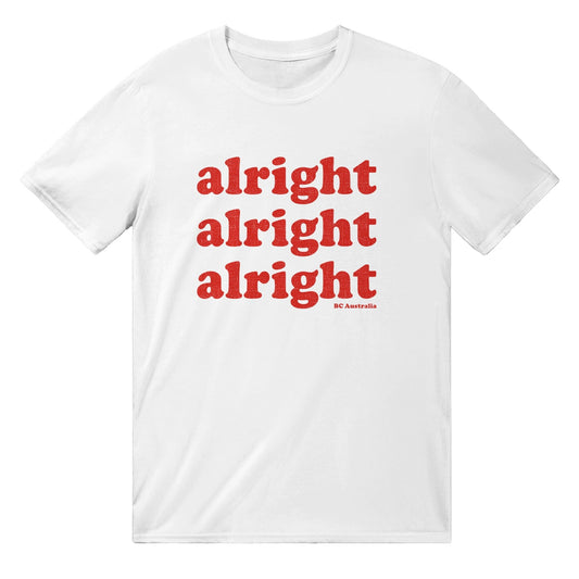 Alright Alright Alright T-Shirt Graphic Tee Australia Online S