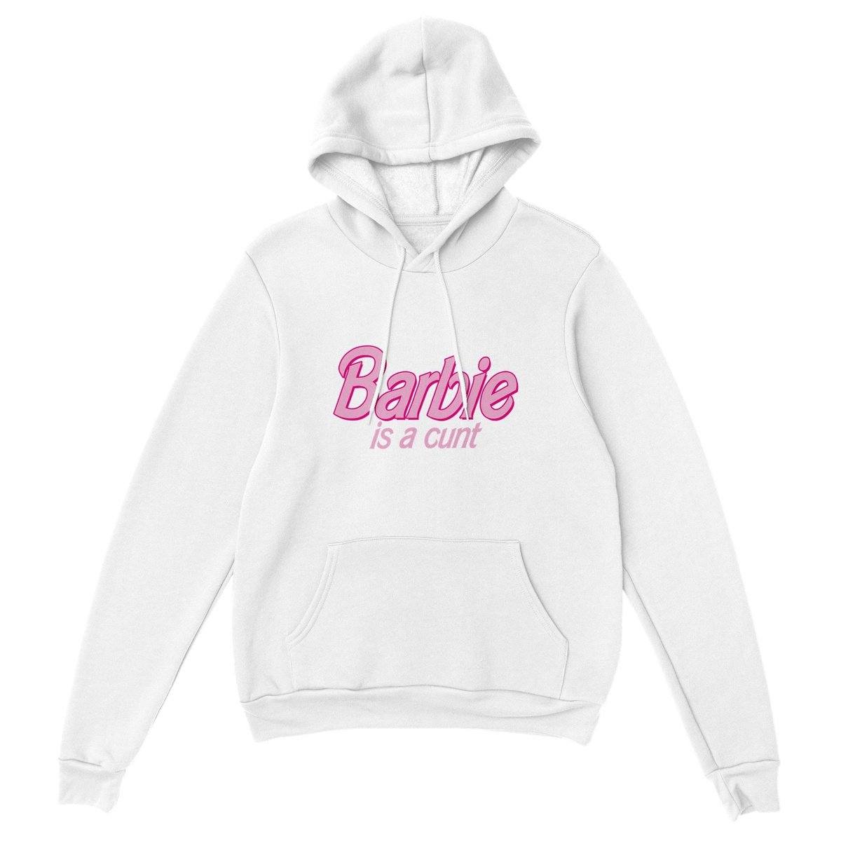 Barbie Is A Cunt Hoodie Adults Pullover Hoodie White / S BC Australia