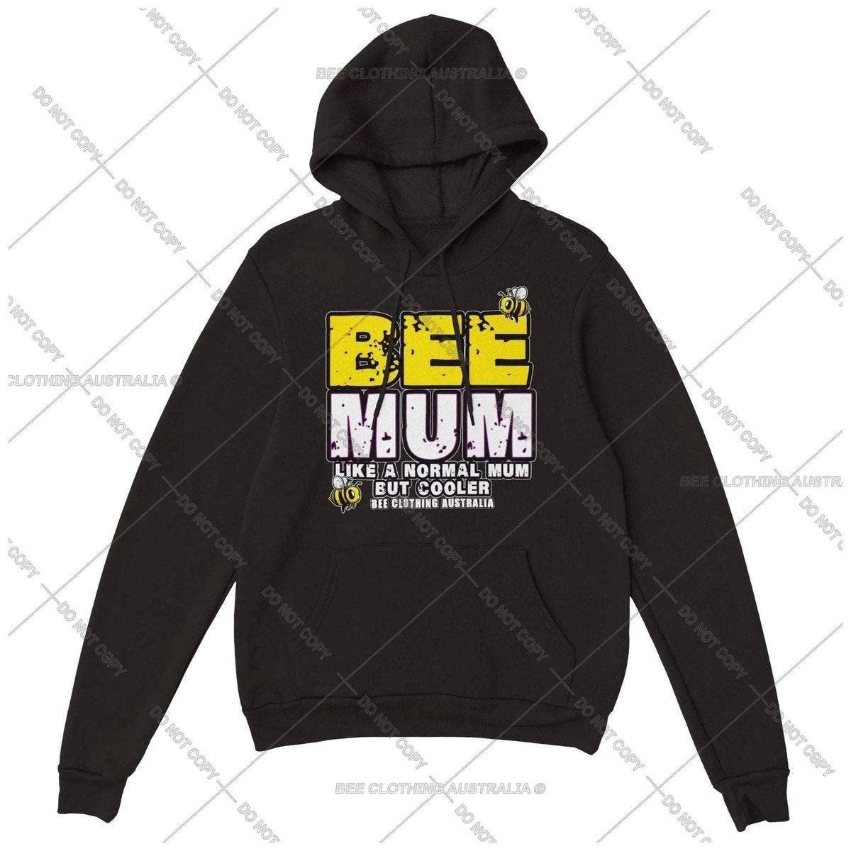 Bee Mum like a normal mum but cooler Hoodie - Mum Beekeeper hoodie - Womens Pullover Hoodie Australia Online Color Black / S