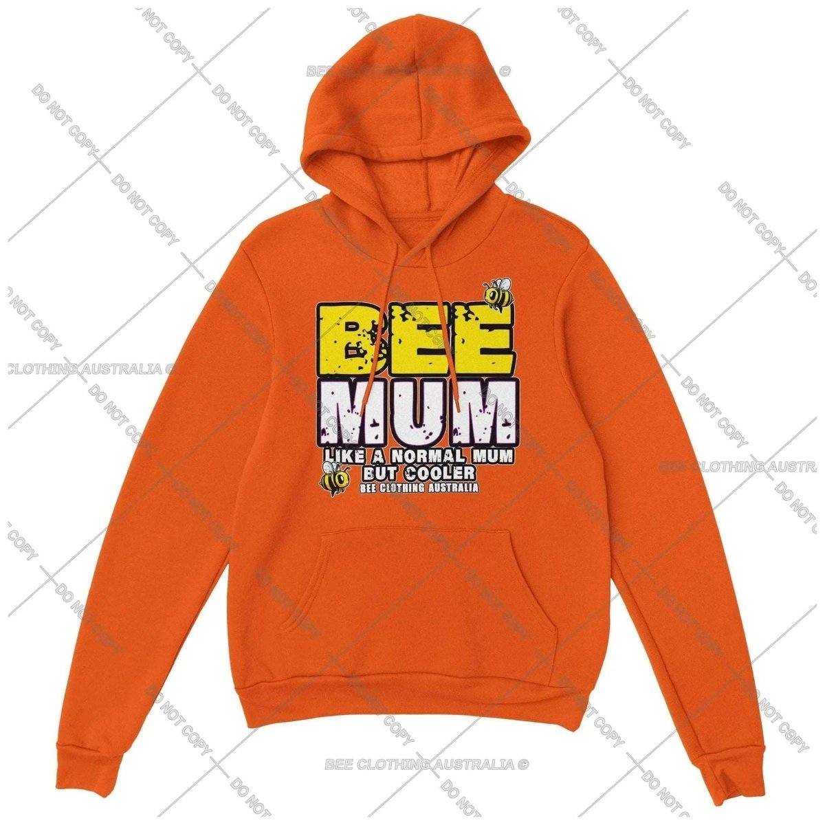 Bee Mum like a normal mum but cooler Hoodie - Mum Beekeeper hoodie - Womens Pullover Hoodie Australia Online Color Orange / S