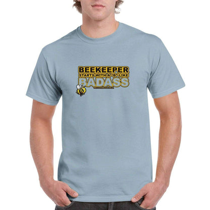 Beekeeper Starts With a B Like BADASS T-Shirt - Badass beekeeper Tshirt - Unisex Crewneck T-shirt Australia Online Color Light Blue / S