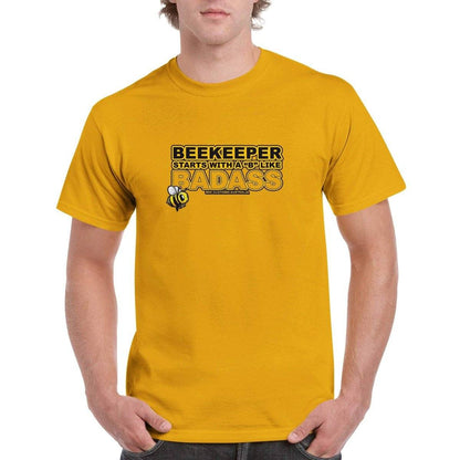 Beekeeper Starts With a B Like BADASS T-Shirt - Badass beekeeper Tshirt - Unisex Crewneck T-shirt Australia Online Color Gold / S