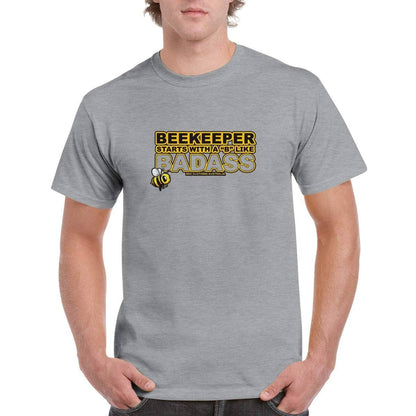 Beekeeper Starts With a B Like BADASS T-Shirt - Badass beekeeper Tshirt - Unisex Crewneck T-shirt Adults T-Shirts Unisex Sports Grey / S Bee Clothing Australia