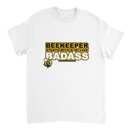 Beekeeper Starts With a B Like BADASS T-Shirt - Badass beekeeper Tshirt - Unisex Crewneck T-shirt Adults T-Shirts Unisex Bee Clothing Australia