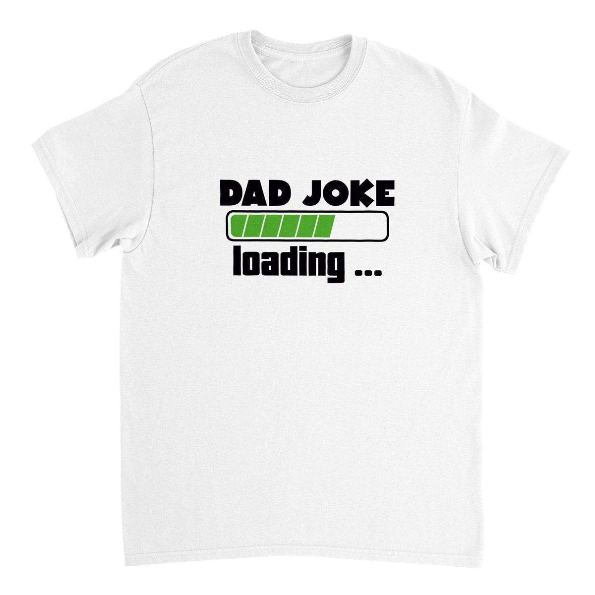 Dad Joke Loading T-SHIRT Adults T-Shirts Unisex White / S Bee Clothing Australia