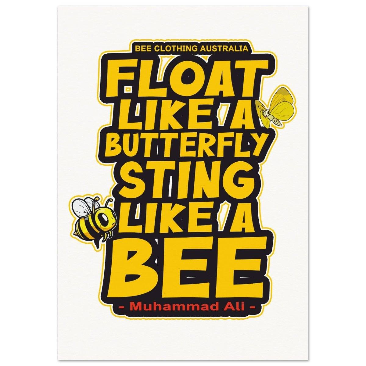 Float Like A Butterfly Sting Like A Bee - WALL ART PRINT Australia Online Color A4 21x29.7 cm / 8x12″