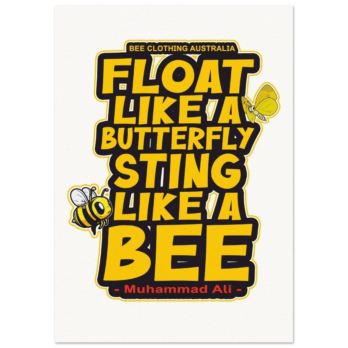 Float Like A Butterfly Sting Like A Bee - WALL ART PRINT Australia Online Color A2 (42 x 59.4  cm)