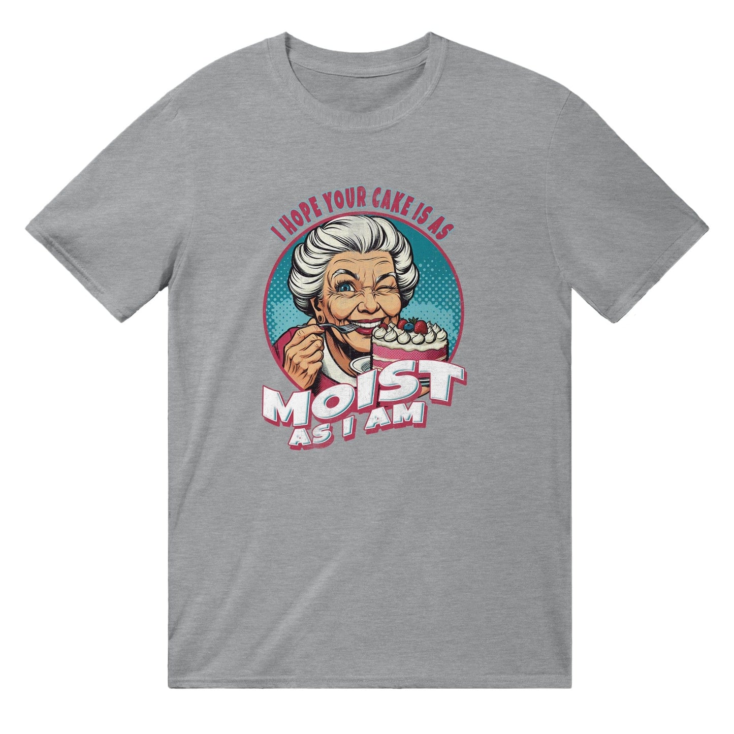 I Hope Your Cake Is As Moist As I Am T-shirt Australia Online Color Sports Grey / S