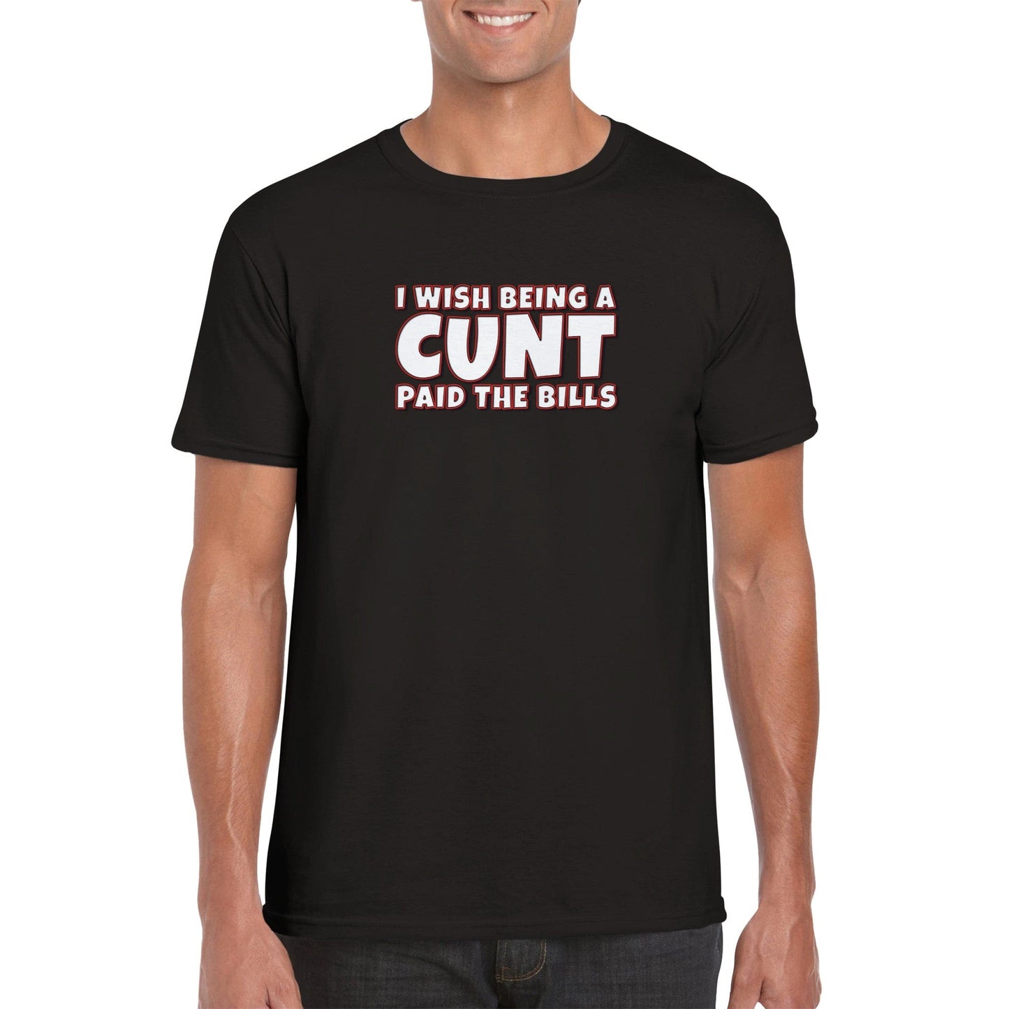 I Wish Being A Cunt Paid The Bills T-shirt Australia Online Color