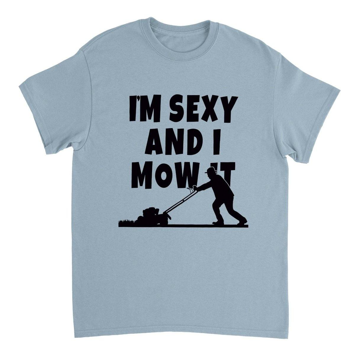 Im Sexy And I Mow It T-SHIRT Australia Online Color Light Blue / S
