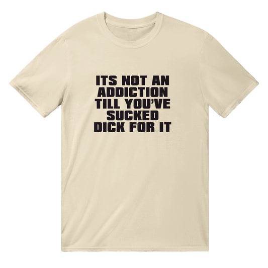 Not An Addiction T-Shirt Australia Online Color Natural / S