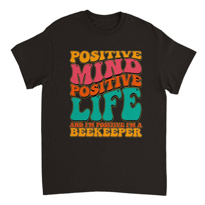 Positive Mind Positive Kid And Im Positive Im a Beekeeper  T-Shirt - Funny Bee Good Vibes 70's Groovy Tshirt - Unisex Crewneck T-shirt Australia Online Color Black / S