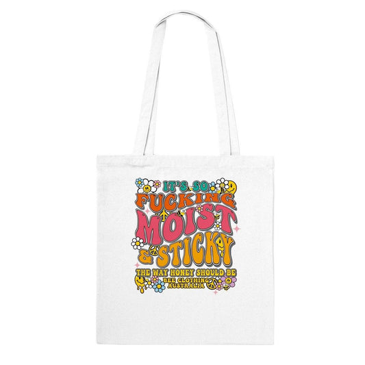 So Fucking Moist And Sticky - Groovy 1970’s  - Classic Tote Bag Australia Online Color White